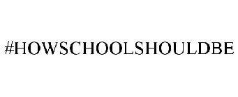 #HOWSCHOOLSHOULDBE