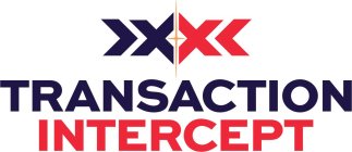 TRANSACTION INTERCEPT X X