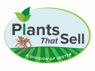 PLANTS THAT SELL A DIVISION OF SESTER