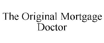 THE ORIGINAL MORTGAGE DOCTOR