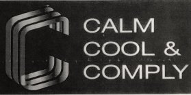 CCC CALM COOL & COMPLY