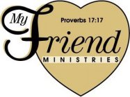 MY FRIEND MINISTRIES, PROVERBS 17:17