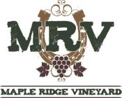 MRV,MAPLE RIDGE VINEYARD