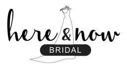 HERE & NOW BRIDAL
