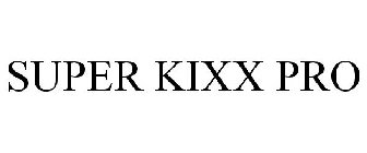 SUPER KIXX PRO