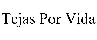 TEJAS POR VIDA