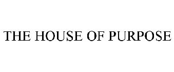 THE HOUSE OF PURPOSE