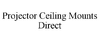 PROJECTOR CEILING MOUNTS DIRECT