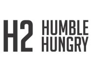 H2 HUMBLE HUNGRY