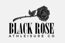 BLACK ROSE ATHLEISURE CO