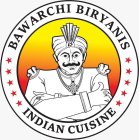 BAWARCHI BIRYANIS INDIAN CUISINE