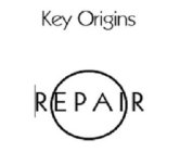 KEY ORIGINS REPAIR