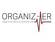 ORGANIZ-ER ORGANIZING OFFICE - HOME - LIFE