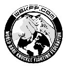 WBKFF.COM WORLD BARE KNUCKLE FIGHTING FEDERATION