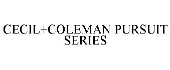 CECIL+COLEMAN PURSUIT SERIES