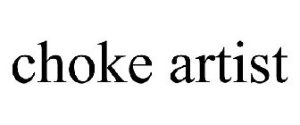 CHOKE ARTIST