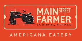 MAIN STREET FARMER ST. MICHAEL, MINNESOTA AMERICANA EATERY