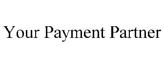 YOUR PAYMENT PARTNER