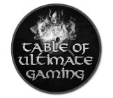 TABLE OF ULTIMATE GAMING