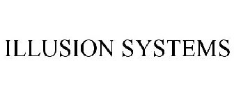 ILLUSION SYSTEMS
