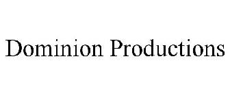 DOMINION PRODUCTIONS