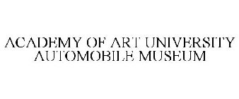 ACADEMY OF ART UNIVERSITY AUTOMOBILE MUSEUM