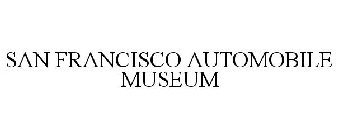SAN FRANCISCO AUTOMOBILE MUSEUM