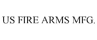 US FIRE ARMS MFG.