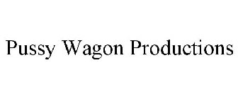 PUSSY WAGON PRODUCTIONS