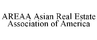AREAA ASIAN REAL ESTATE ASSOCIATION OF AMERICA