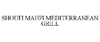 SHOUFI MAHFI MEDITERRANEAN GRILL