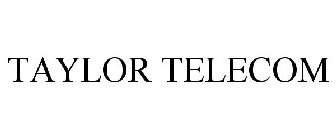 TAYLOR TELECOM