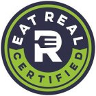 EAT REAL CERTIFIED  E R
