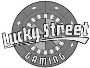 LUCKY STREET GAMING