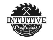 INTUITIVE CRAFTWORKS