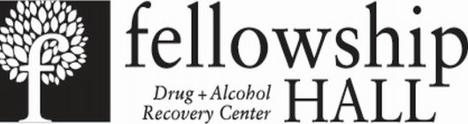 F FELLOWSHIP HALL DRUG + ALCOHOL RECOVERY CENTER