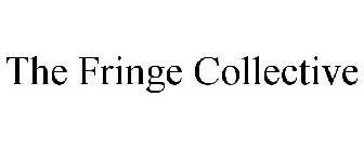 THE FRINGE COLLECTIVE