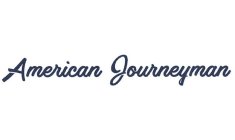 AMERICAN JOURNEYMAN