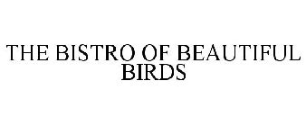 THE BISTRO OF BEAUTIFUL BIRDS