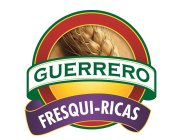 GUERRERO FRESQUI-RICAS