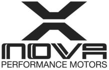X NOVA PERFORMANCE MOTORS