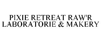 PIXIE RETREAT RAW'R LABORATORIE & MAKERY