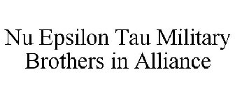 NU EPSILON TAU MILITARY BROTHERS IN ALLIANCE