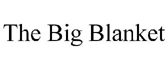 THE BIG BLANKET
