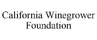 CALIFORNIA WINEGROWER FOUNDATION