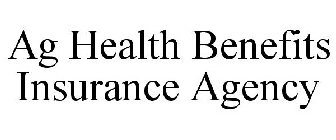 AGRICULTURAL HEALTH BENEFITS INSURANCE AGENCY