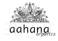 AAHANA ORGANICS JOY