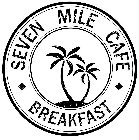 SEVEN MILE CAFE BREAKFAST