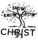 KNOW SHOW GROW CHRIST PSALM 1:3