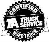 TA TRUCK SERVICE CERTIFIED USED TRUCK